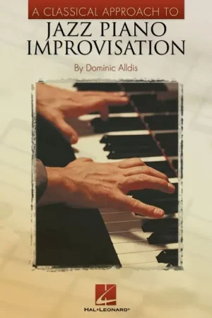 A Classical Approach to Jazz Piano Improvisation Free Delivery