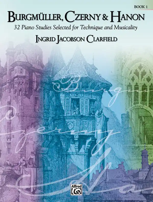 Handmade Burgmüller, Czerny & Hanon: Piano Studies Selected for Technique and Musicality, Book 1