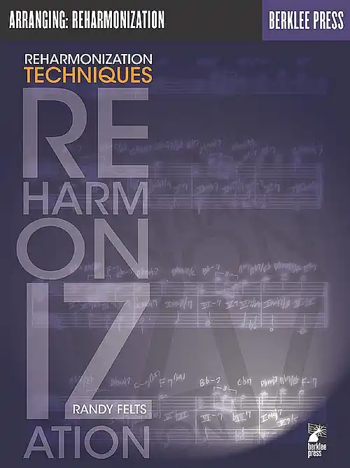 Last Chance Randy Felts - Reharmonization Techniques