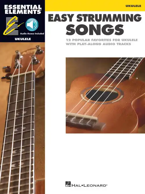 Modern Essential Elements Ukulele - Easy Strumming Songs with Audio Online