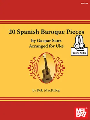 20 Spanish Baroque Pieces by Gaspar Sanz Arranged for Uke Trending