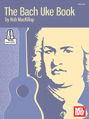 Exclusive Offer The Bach Uke Book (Book + Online Audio)