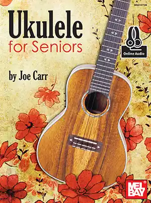 Ukulele for Seniors (Book + Online Audio) Top Rated