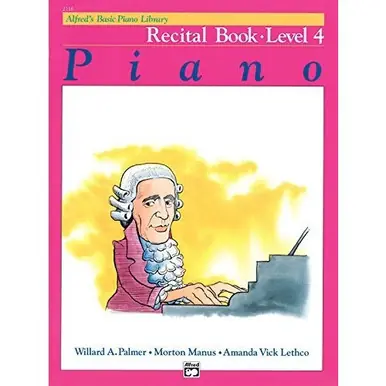 Alfred's Basic Piano Course, Recital Book Level 4: Piano (Alfred's Basic Piano Library) (Paperback) Best Seller