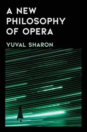 Big Sale A New Philosophy of Opera by Yuval Sharon