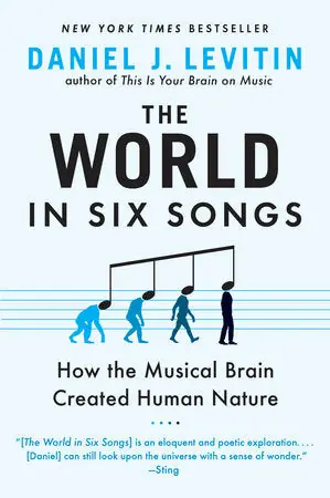 Buy Today The World in Six Songs: How the Musical Brain Created Human Nature