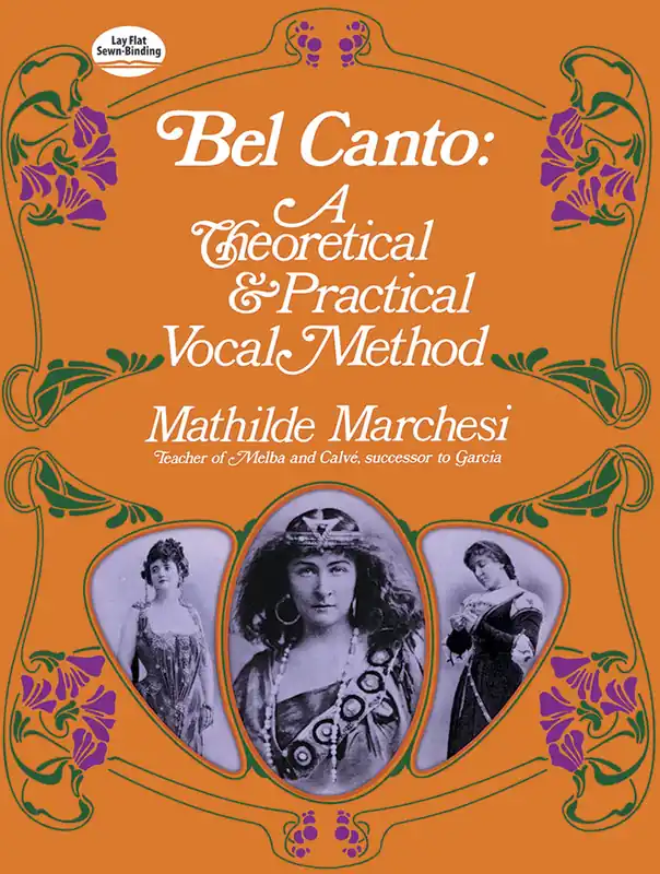 Same Day Shipping Marchesi Bel Canto: A Theoretical and Practical Vocal Method