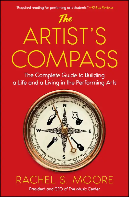 Warranty Included The Artist's Compass The Complete Guide to Building a Life and a Living in the Performing Arts