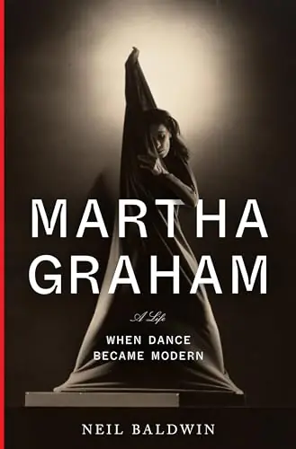 Clearance: Martha Graham : When Dance Became Modern Trusted Brand