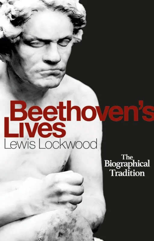 Beethoven's Lives: The Biographical Tradition Certified