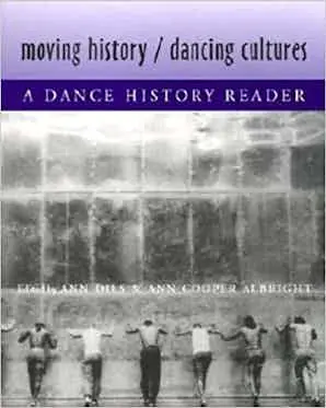 Original Clearance: Moving History/Dancing Cultures A Dance History Reader
