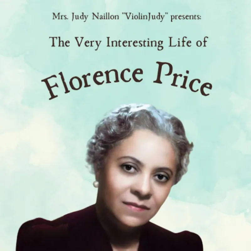 Nallon: The Very Interesting Life of Florence Price Don’t Miss Out