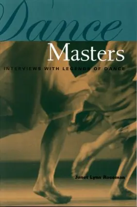 Professional Grade Dance Masters: Interviews with Legends of Dance