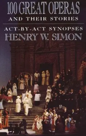 Fan Favorite 100 Great Operas and Their Stories