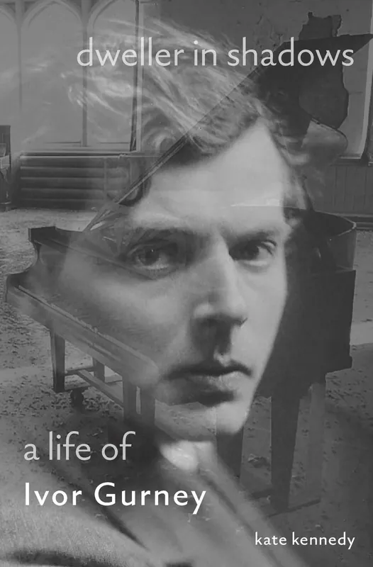 Affordable Clearance: Dweller in Shadows: A Life of Ivor Gurney