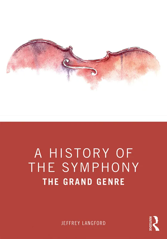 A History of the Symphony: The Grand Genre Limited Edition