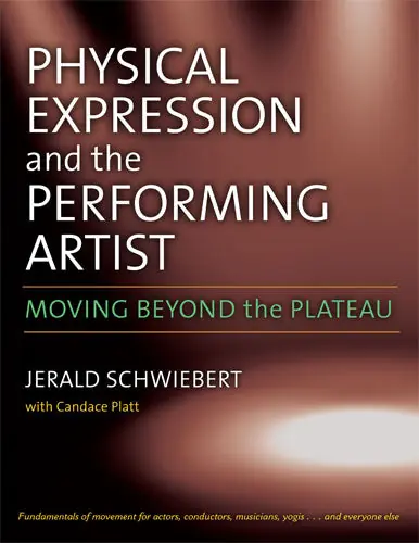 Physical Expression and the Performing Artist: Moving Beyond the Plateau Special Offer