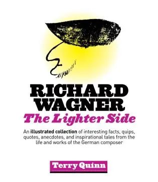 Richard Wagner: the Lighter Side Instant Buy