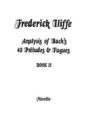 Analysis of Bach's 48 Preludes & Fugues - Book 2 Direct From Manufacturer