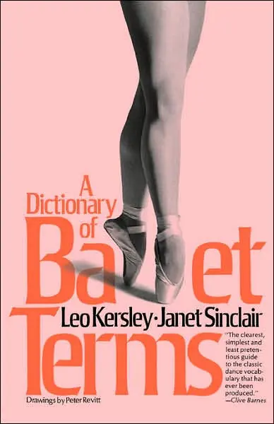 A Dictionary Of Ballet Terms Save Now