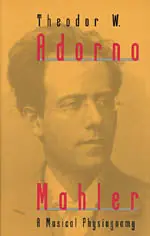 Last Chance Mahler A Musical Physiognomy
