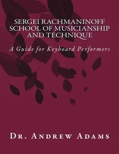 Express Delivery Sergei Rachmaninoff School of Musicianship and Technique: A Guide for Keyboard Performers
