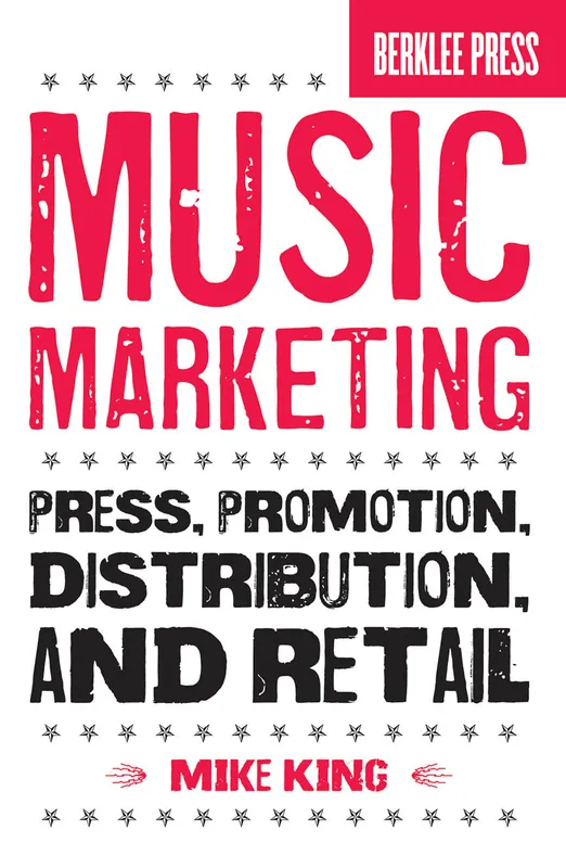 Music Marketing - Press, Promotion, Distribution, and Retail Authentic