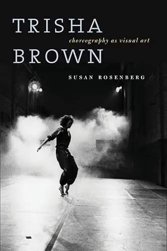 Clearance: Trisha Brown: Choreography as Visual Art Fresh Stock