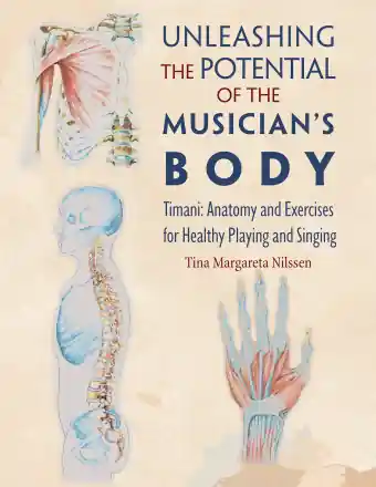 Unleashing the Potential of the Musician's Body Place Order