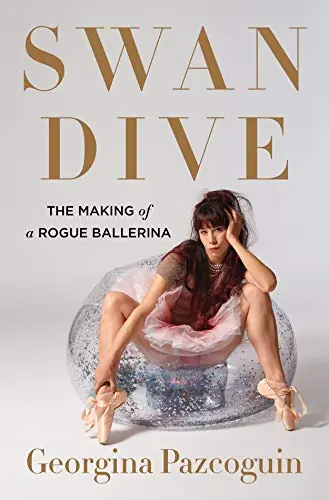 Clearance: Swan Dive: The Making of a Rogue Ballerina Flash Sale