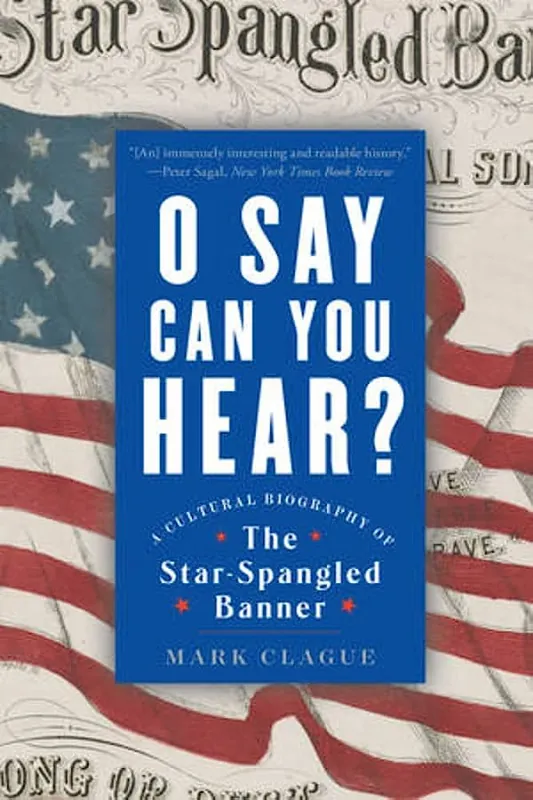 O Say Can You Hear By Mark Clague Last Chance