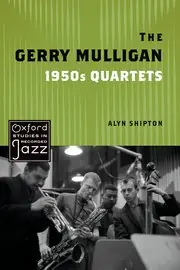 Top Pick The Gerry Mulligan 1950s Quartets