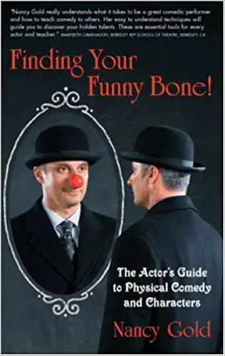 Finding Your Funny Bone! The Actor's Guide to Physical Comedy And Characters Hot Picks
