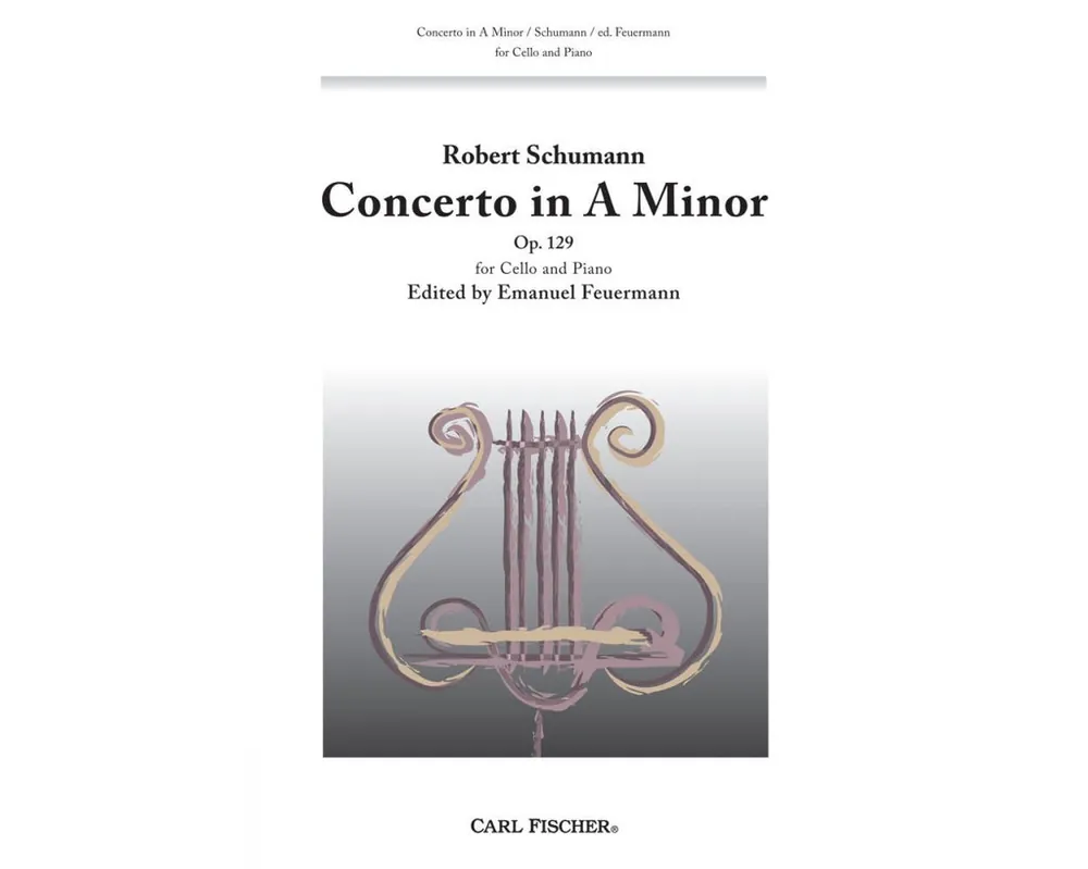Get Yours Schumann Concerto for Cello in A minor op. 129