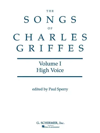 New Release Griffes: Songs of Charles Griffes - Volume I High Voice