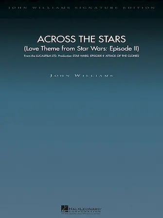 Brand New Williams Across the Stars (Love Theme from Star Wars: Episode II) - Deluxe Score