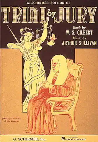 Gilbert and Sullivan Trial by Jury Get Yours