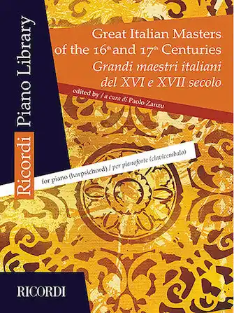 Don’t Miss Out Great Italian Masters Of The 16th And 17th Centuries For Piano (harpsichord)