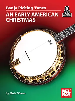 Banjo Picking Tunes - An Early American Christmas Cheap