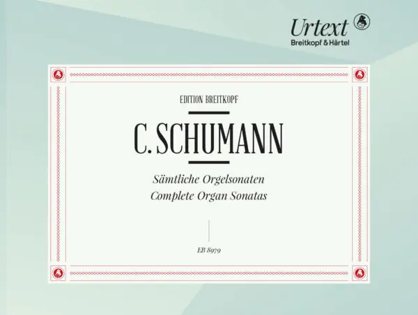 Camillo Schumann Complete Organ Sonatas Budget