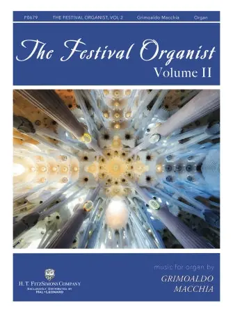 Don’t Miss Out Macchia The Festival Organist – Volume II