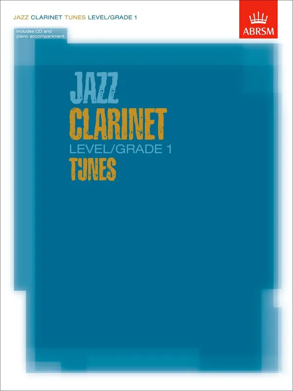 Jazz Clarinet Tunes Jazz Clarinet Tunes Level/Grade 1 (Piano accompaniment and CD) Best Choice