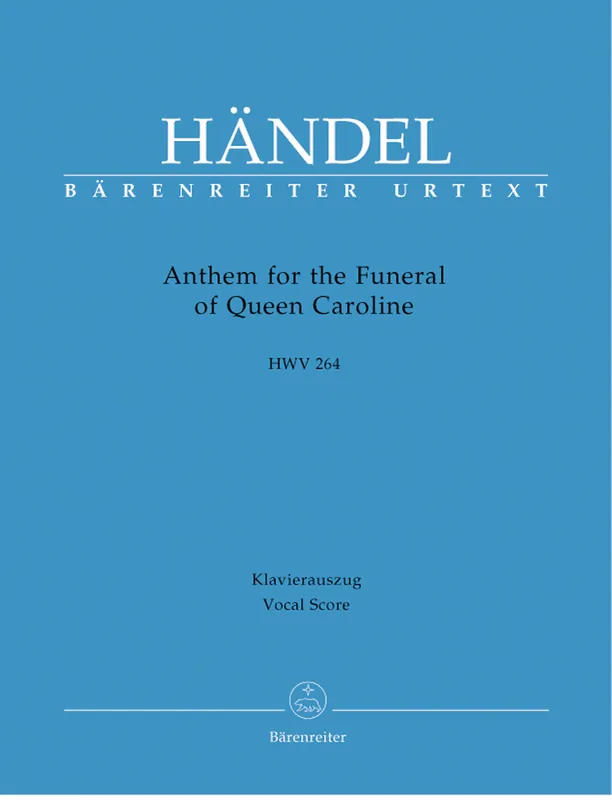 Don’t Miss Out Handel Anthem for the Funeral of Queen Caroline HWV 264
