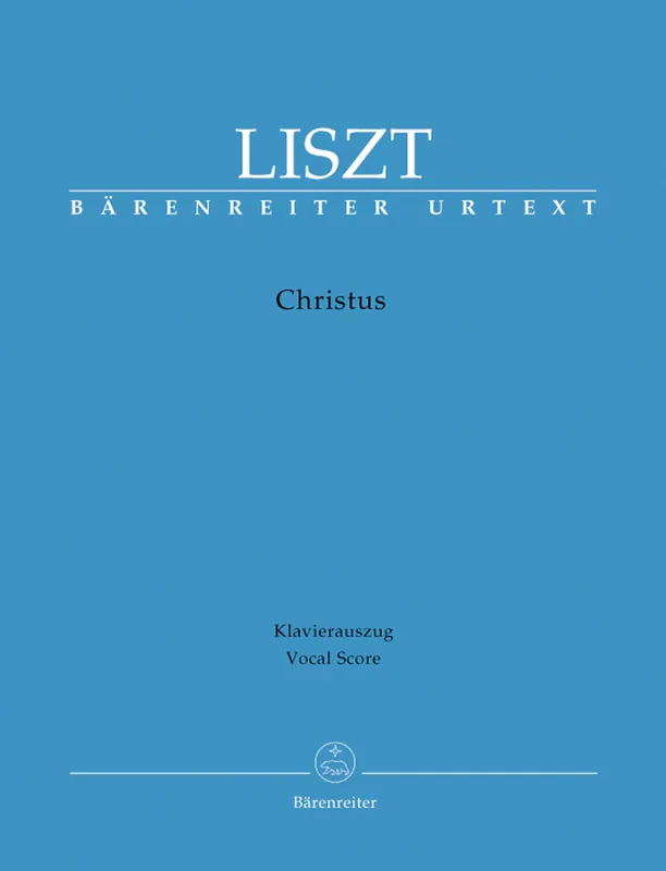 Liszt Christus -Oratorio on passages from the Holy Bible and the Catholic liturgy- Order Now