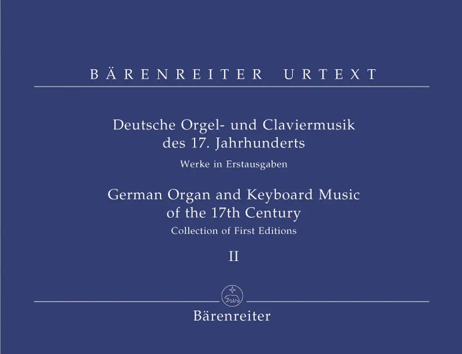 Today Only German Organ and Keyboard Music of the 17th Century, Volume II -Collection of First Editions-