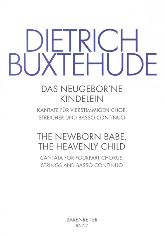 Fan Favorite Buxtehude The newborn babe, the heavenly child BuxWV 13 -Cantata-