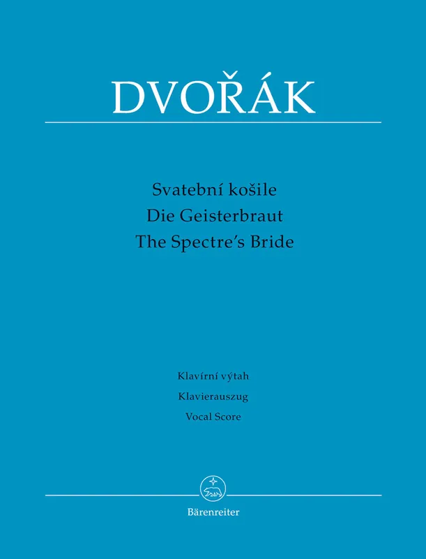 Dvorak The Spectre's Bride op. 69 -Dramatic cantata to the words by Karel JaromÝr Erben- Weekend Sale