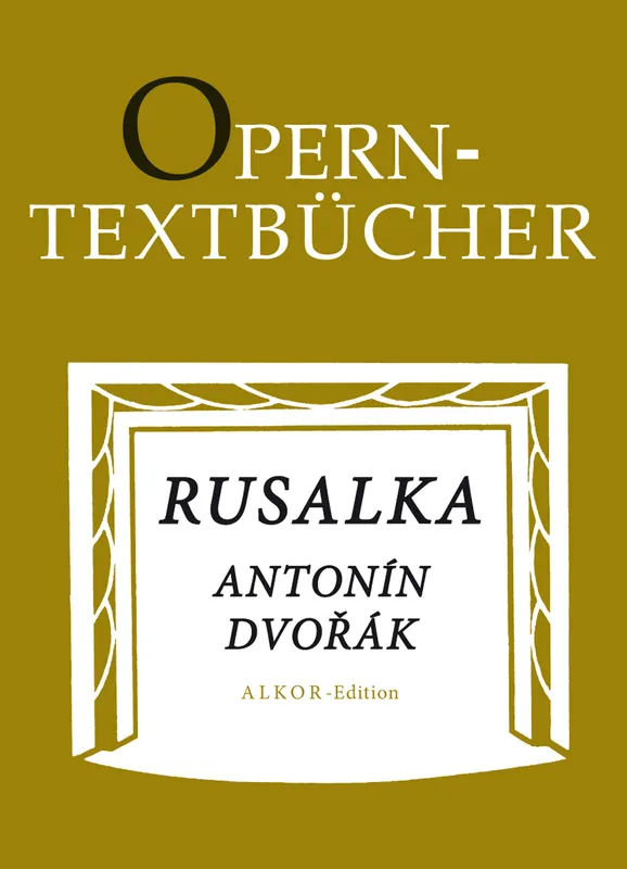 Instant Buy Dvorak Rusalka, Op. 114 Libretto