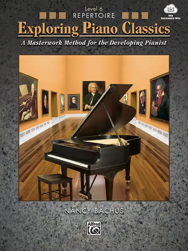 Exploring Piano Classics Repertoire, Level 6 Hot Picks