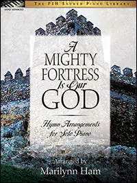 A Mighty Fortress Is Our God - Hymn Arrangements for Solo Piano Express Delivery